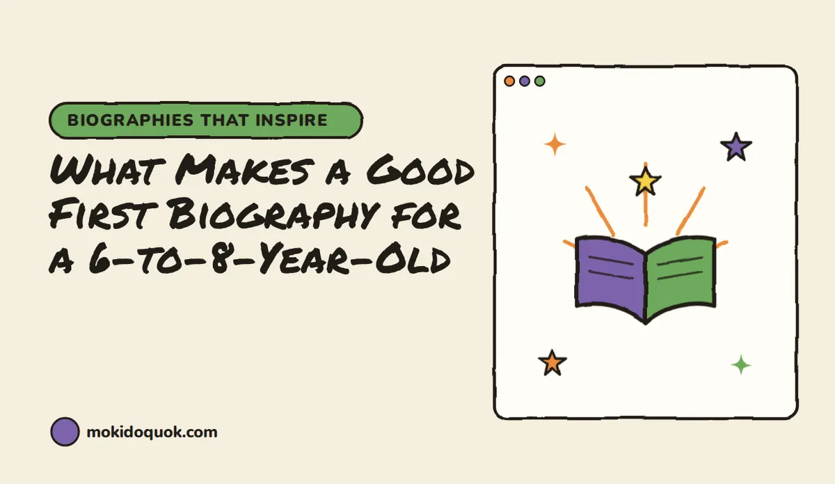 What Makes a Good First Biography for a 6-to-8-Year-Old